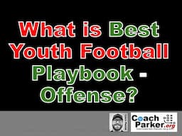 What is the beast youth football playbook for Offense? A Multiple Offensive Playbook Coach Parker