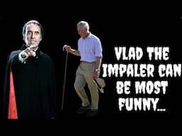 Vlad the Impaler can be MOST funny...