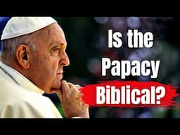 What Does the Bible Say About the Pope? (And Why it Matters to Your Faith)