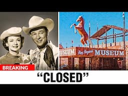 The Dark Secret That Got The Roy Rogers Museum CLOSED FOR GOOD