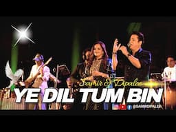 Ye Dil Tum Bin | ये दिल तुम बिन | Samir & Dipalee Date | FULL SONG