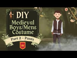 How To Sew Medieval Men’s Costume | Part 2 - Pants | LARP, Ren Faire