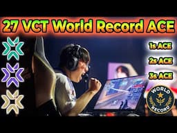 27 WR Fastest ACE in VCT HISTORY under 9.17s