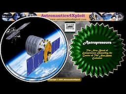 Astropreneurs: The New Breed of Entrepreneurs Channeling the Course of The NewSpace Evolution