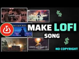 How to make Lofi Song in Mobile | for Mashups | Cover songs