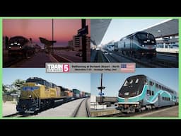 Metrolink Trains at Burbank Airport - North ~ Train Sim World 5