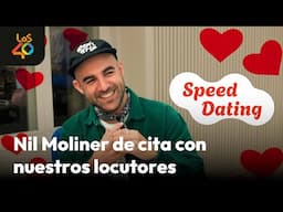 El SPEED DATING entre NIL MOLINER y los presentadores de LOS40: “Soy bastante de reventar” | LOS40