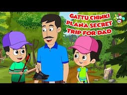 Gattu Chinki Plan a Secret Trip for Dad! |English Moral Stories | English Animated | English Cartoon