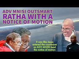 ADVOCATE MNISI outsmarted Ratha  by bringing the notice of motion.