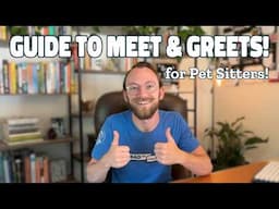 Tips for Pet Sitting Meet & Greets!