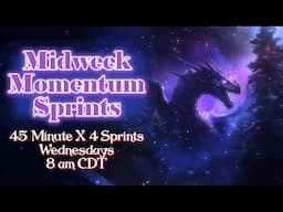 🐉💻Midweek Momentum Sprints // 8 am CDT // 18 June 2025