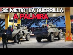 La guerrilla se metio a PALMIRA grabe todo justo cuando llegaron los TANQUES MILITARES al Batallon