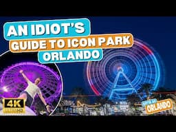 An Idiot's Guide to Icon Park Orlando! What Is It!