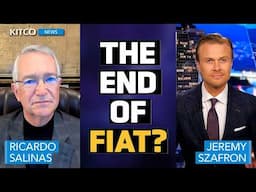 'The End of Fiat Is Now' - Why Bitcoin and Gold Are the Future | Ricardo Salinas