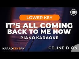 It's All Coming Back To Me Now - Celine Dion (Lower Key - Piano Karaoke)