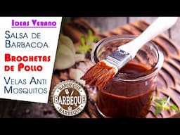 Ideas Verano, Salsa de Barbacoa, Brochetas de Pollo y Velas y Conchas Anti Mosquitos