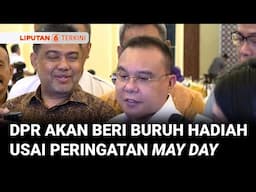 Kado untuk Buruh, DPR Janji Bahas RUU Perlindungan Pekerja Rumah Tangga (PPRT) Usai May Day