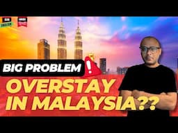 Malaysia Overstay Kiya? Ab Kya Hoga? Full Guide 2025