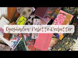 EYESHADOW PALETTE DECLUTTER | PAT MCGRATH, NATASHA DENONA, MELT COSMETICS & MORE!