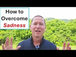 How to Overcome Sadness with Mindfulness