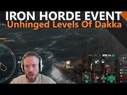 Iron Horde - Absolutely Unhinged Levels Of Dakka