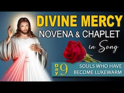 DIVINE MERCY NOVENA Day 9 – with CHAPLET of DIVINE MERCY in Song