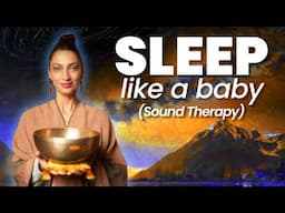 SLEEP Like A Baby | Sound Bath Healing Meditation | Vagus Nerve Reset