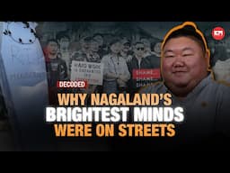 Decoded | EP 117 | Why Nagaland’s brightest minds were not in colleges, but on the streets