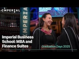 Graduation Days 2025: Imperial Business School: MBA and Finance Suites
