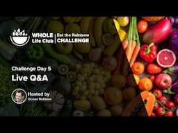 Eat the Rainbow Live Challenge - Day 5