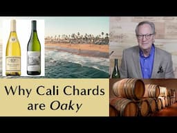 Why Do California Winemakers Make Oaky, Buttery Chardonnay vs French-style Unoaked Wine?