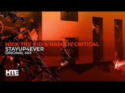 Nick The Kid & Name Is Critical - StayUp4Ever