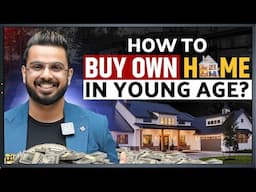 How to Buy Own Home in Young Age?