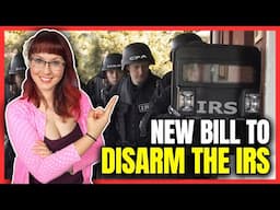 New Bill To Disarm the IRS