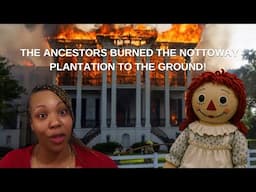 The Ancestors Destoryed Nottoway Plantation?!