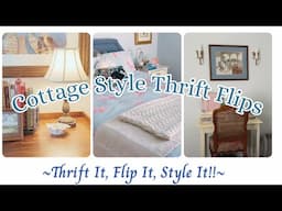 Three Cottage Style Thrift Flips! ~ Styling My Thrifted Finds ~ Cottage Style Home Decor