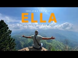 Vlog 62 // Exploring ELLA - SriLanka 🇱🇰 // EVERYTHING ABOUT ELLA