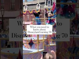 Everything to know about Disneyland turning 70