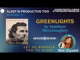 Drift Off to Matthew McConaughey’s Greenlights: Sleep Is Productive Too Podcast - Episode 1