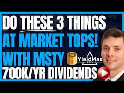 Do THIS When MSTR is at THE HIGHS (High Yield Dividend Investing With MSTY & MST) #Yieldmax #FIRE