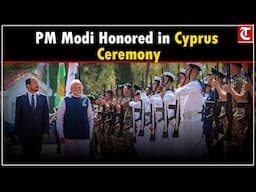 PM Modi Receives Ceremonial Welcome at Presidential Palace in Cyprus | Strengthening Bilateral Ties