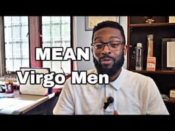 The Mean Streak of Virgo Men: Why They Can Be So Harsh (and How to Handle It)