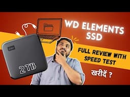WD Elements 2TB SSD External Drive Review in Hindi - Portable, Fast, Compact