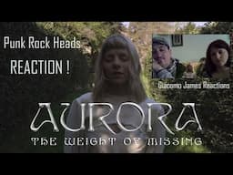 Aurora The Weight of Missing reaction - Punk Rock Head italian musician Giacomo James and friend -