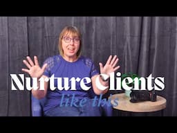 10 Posts to Make NOW to NURTURE your clients
