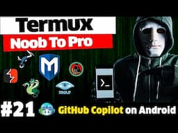 Termux Full Course = How to Install GitHub Copilot on Android