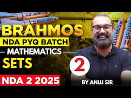 Sets Class - 2 | NDA PYQS Series - Brahmos Batch | Maths For NDA 2 2025 | LWS