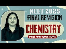 NEET 2025 🔥 Final Revision of Chemistry 📚 | PYQs & Important Questions ✅ | Ace Your Prep! 🚀