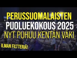 Tätä et näe muualta. Perussuomalaisten puoluekokous 2025 Lahdessa – nyt puhuu kentän väki!