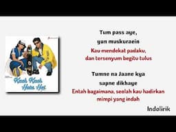 Rahul anjeli - Kuch Kuch Hota Hai - Alka Yagnik dan Jatin–Lalit | Lirik Terjemahan Indonesia